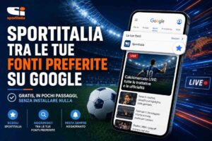 Aggiungi Sportitalia tra le tue fonti preferite Google